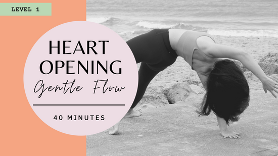 L1 | Heart Opening Gentle Flow | 40 Mins